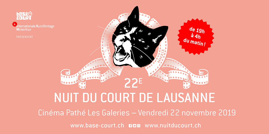22e Nuit du Court de Lausanne, vendredi 22 novembre 2019